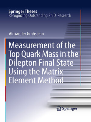 cover image of Measurement of the Top Quark Mass in the Dilepton Final State Using the Matrix Element Method